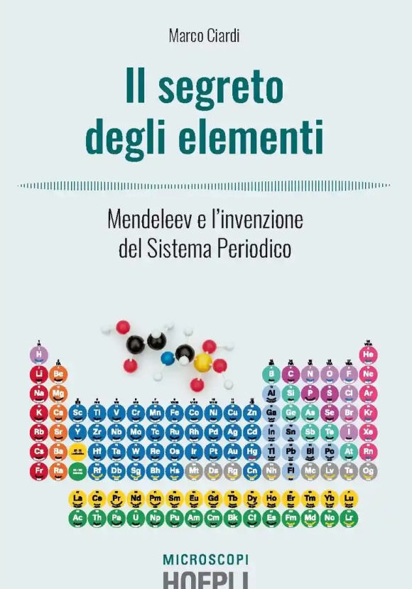 Segreti Degli Elementi. Mendeleev E L'invenzione Del Sistema Periodico (i)