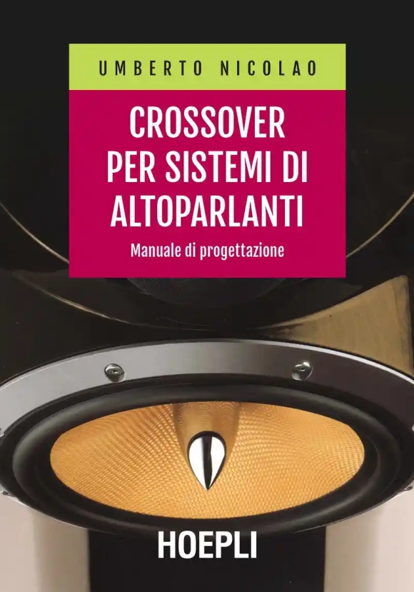 Crossover Per Sistemi Di Altoparlanti. Manuale Di Progettazione