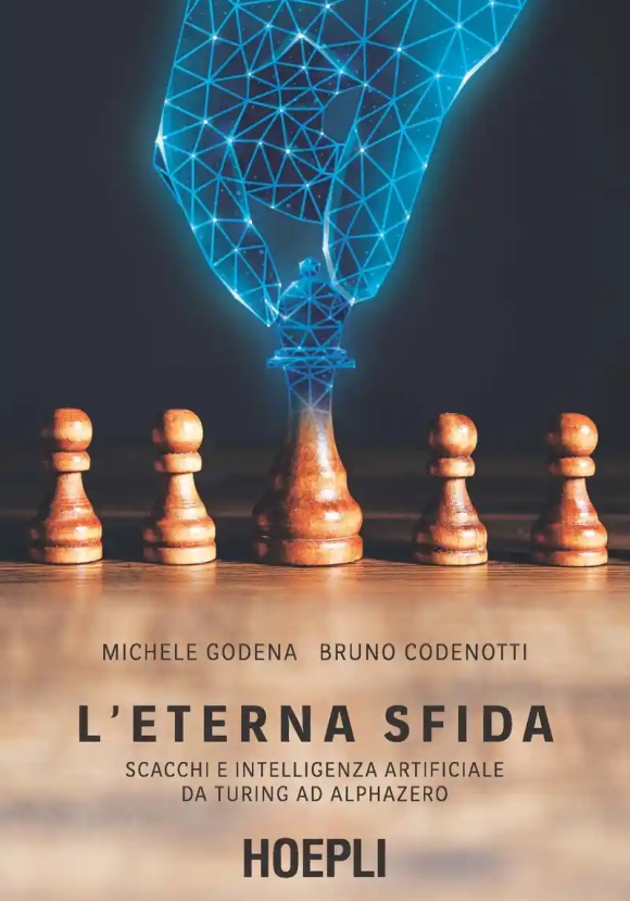 Eterna Sfida. Scacchi E Intelligenza Artificiale Da Turing Ad Alphazero (l')