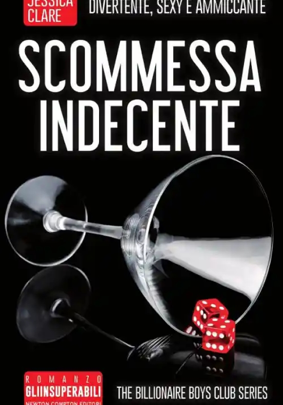 Scommessa Indecente. The Billionaire Boys Club Series