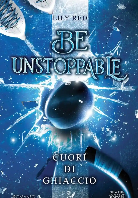 Be Unstoppable. Cuori Di Ghiaccio