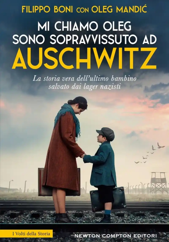 Mi Chiamo Oleg. Sono Sopravvissuto Ad Auschwitz