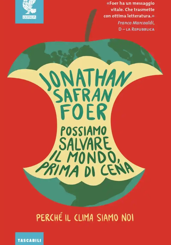Possiamo Salvare Il Mondo, Prima Di Cena. Perch? Il Clima Siamo Noi