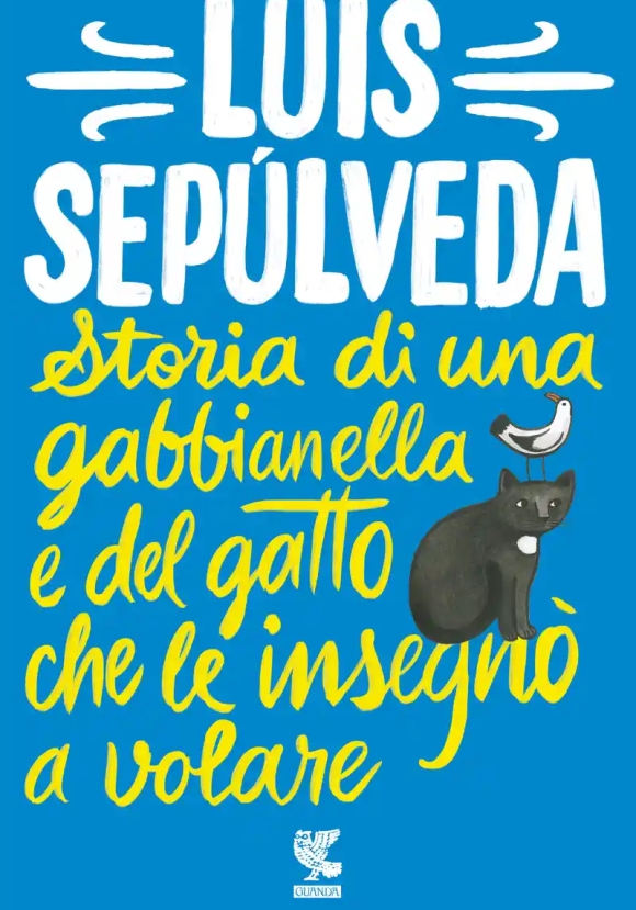 Storia Di Una Gabbianella E Del Gatto Che Le Insegn? A Volare