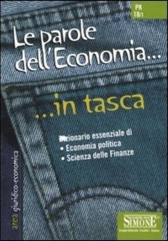 Pk18/1 Le Parole Dell'economia... In Tasca - Nozioni Essenziali