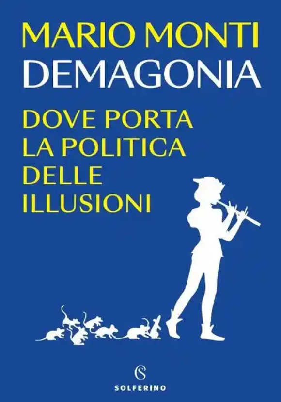 Demagonia. Dove Porta La Politica Delle Illusioni