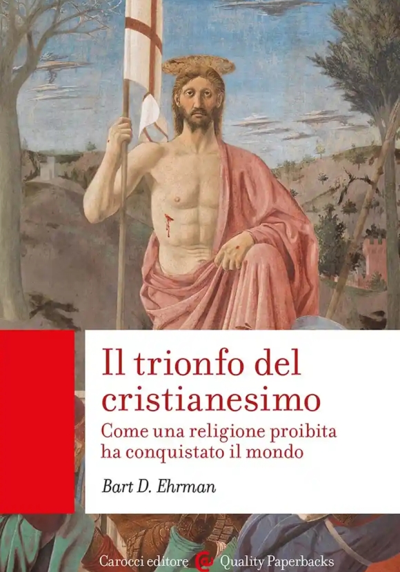 Trionfo Del Cristianesimo. Come Una Religione Proibita Ha Conquistato Il Mondo (il)