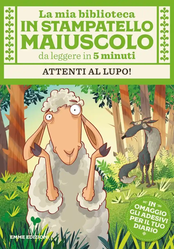 Attenti Al Lupo! Con Adesivi. Stampatello Maiuscolo. Ediz. Illustrata