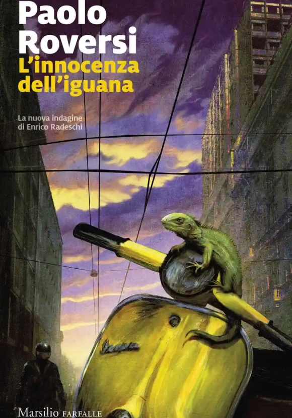 Innocenza Dell'iguana. La Nuova Indagine Di Enrico Radeschi (l')