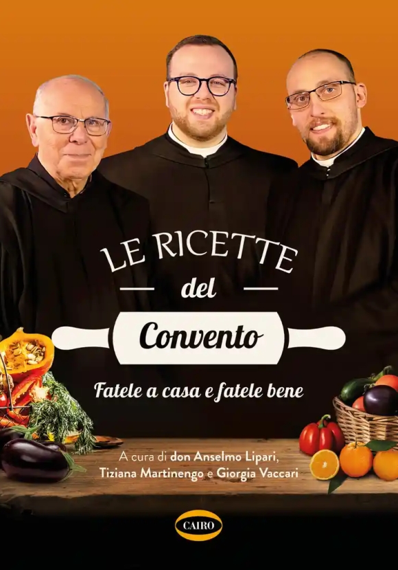 Ricette Del Convento. Fatele A Casa E Fatele Bene (le)