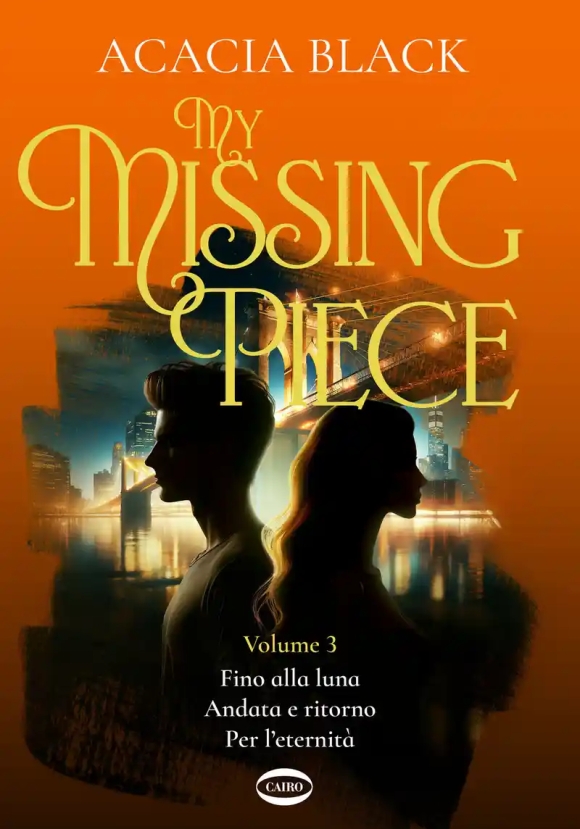 My Missing Piece. Fino Alla Luna. Vol. 3