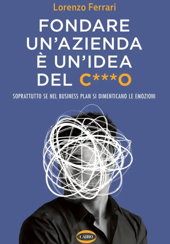 Fondare Un'azienda ? Un'idea Del C***o