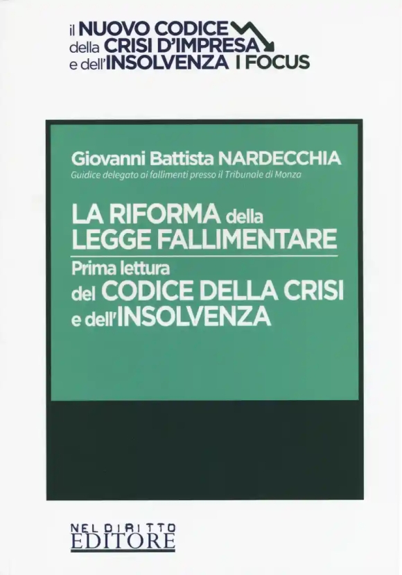 Riforma Legge Fallimentare - Prima Lettura Codice Crisi Insolvenza