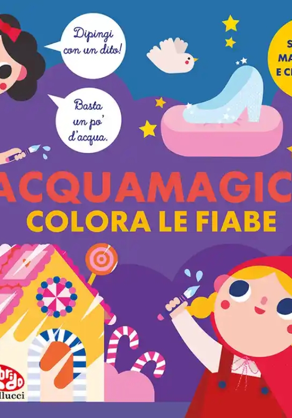 Colora Le Fiabe. Acquamagici