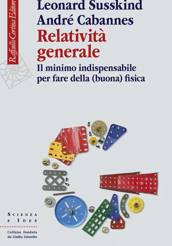 Relativit? Generale. Il Minimo Indispensabile Per Fare Della (buona) Fisica