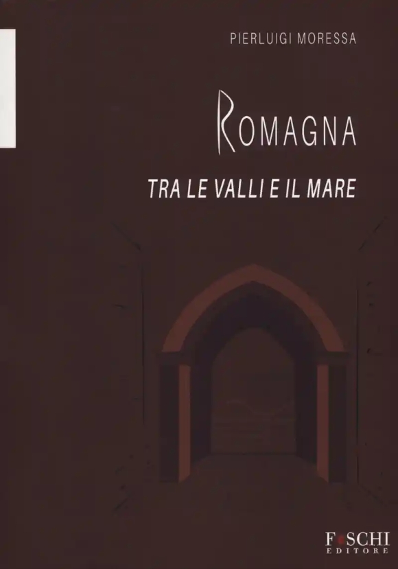 Romagna Tra Valli E Mare