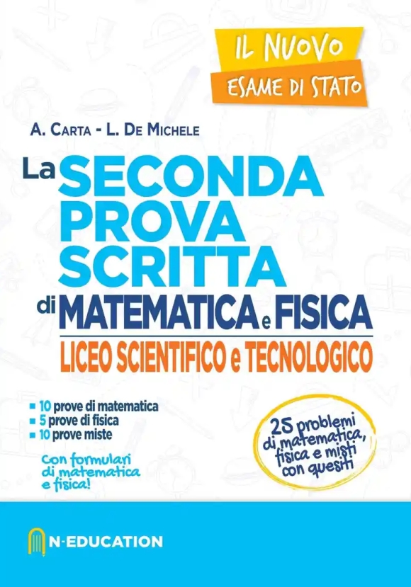 Nuovo Esame Di Stato - Seconda Prova Scritta - Matematica + Fisico