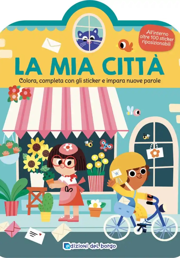 Mia Citt?. Colora, Completa Con Gli Sticker E Impara Nuove Parole. Ediz. A Colori (la)