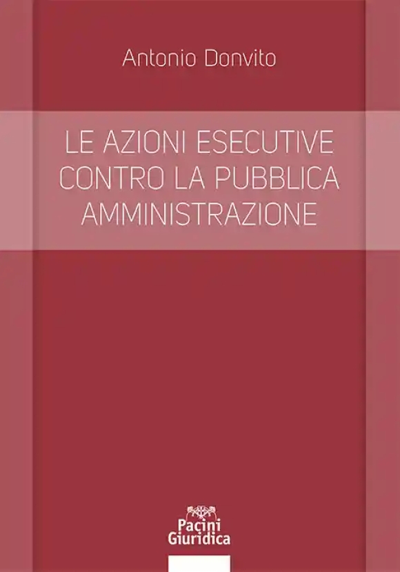 Azioni Esecutive Contro Pubblica Amm.ne