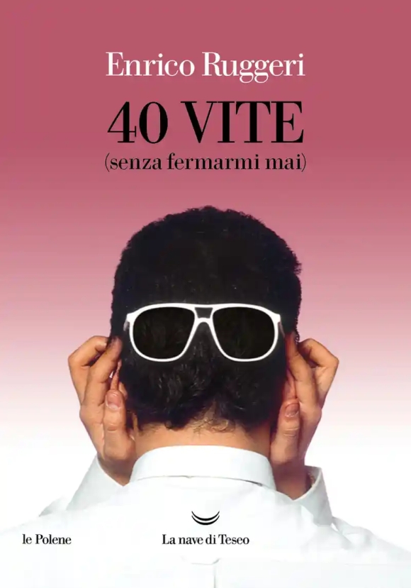 40 Vite (senza Fermarmi Mai)