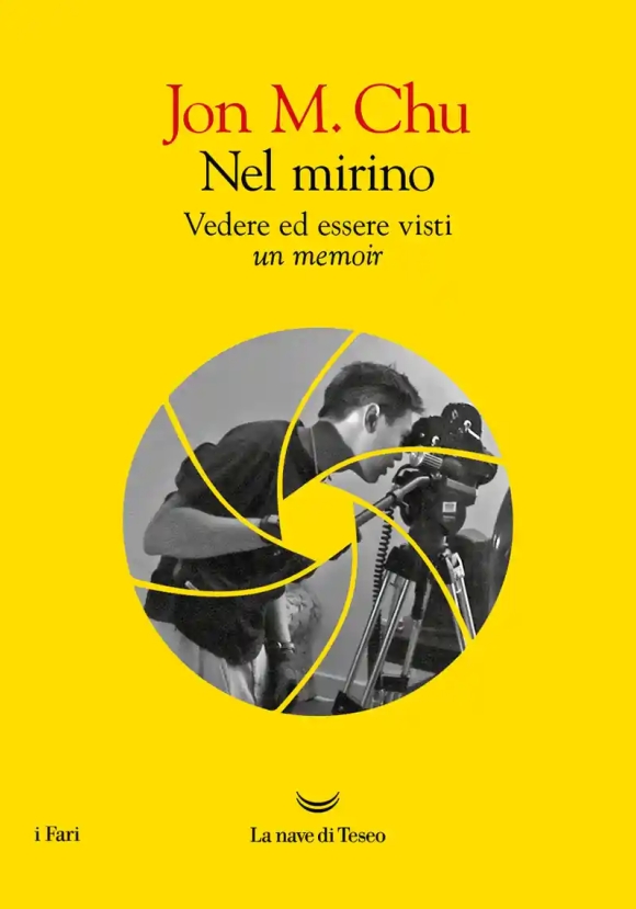 Nel Mirino. Vedere Ed Essere Visti. Un Memoir