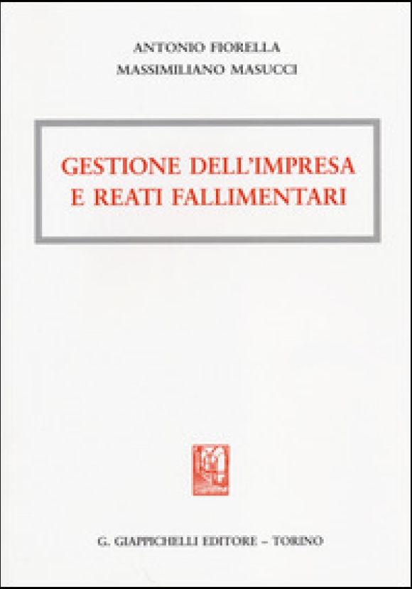 Gestione Impresa E Reati Fallimentari