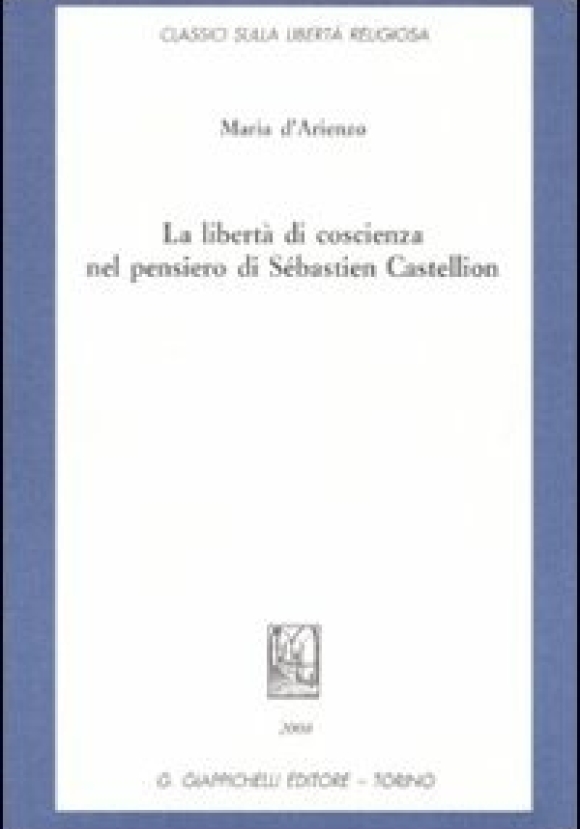 Liberta' Coscienza Pensiero Castellion