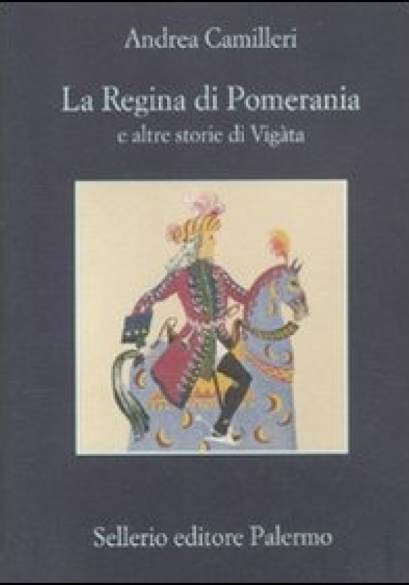 Regina Di Pomerania E Altre Storie Di Vig?ta (la)