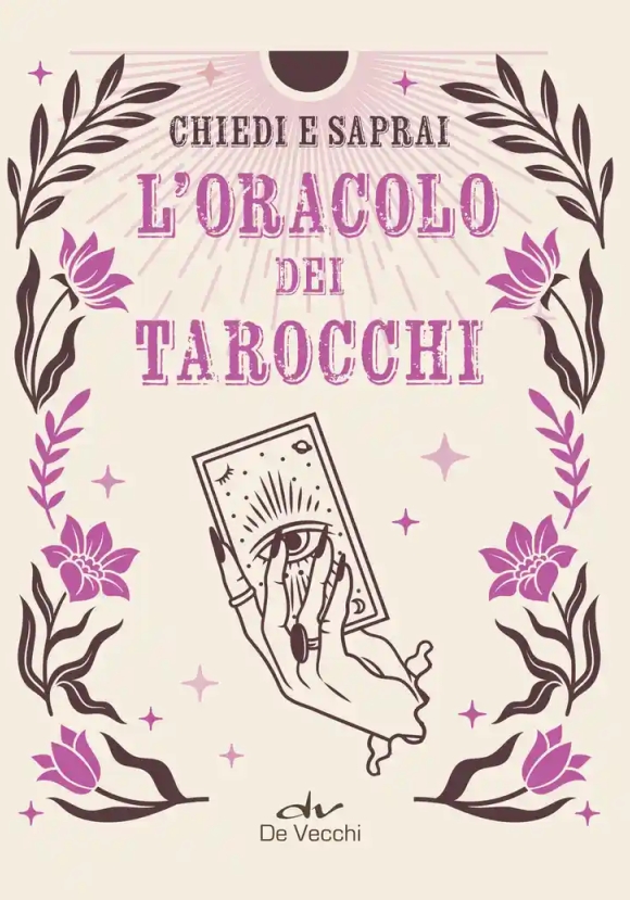 Oracolo Dei Tarocchi. Chiedi E Saprai (l')