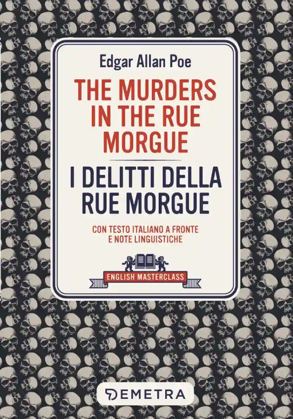 Murders In The Rue Morgue-i Delitti Della Rue Morgue. Con Testo Italiano A Fronte (the)