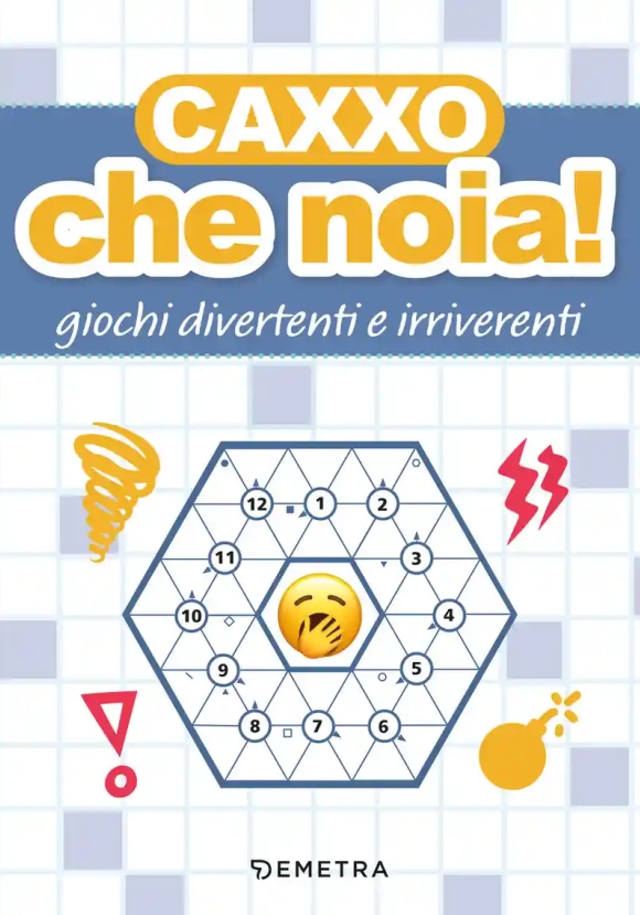 Caxxo, Che Noia! Giochi Divertenti E Irriverenti