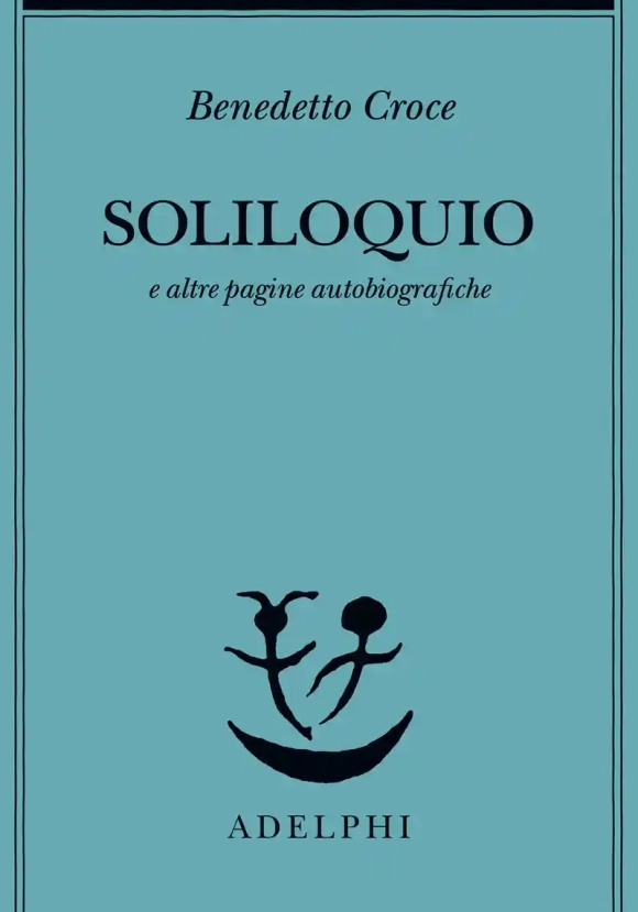 Soliloquio E Altre Pagine Autobiografiche