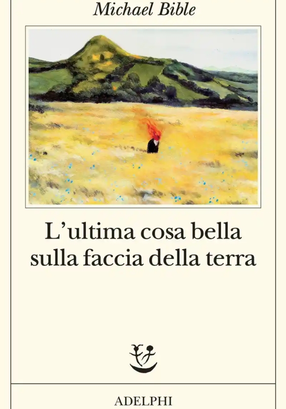 Ultima Cosa Bella Sulla Faccia Della Terra (l')