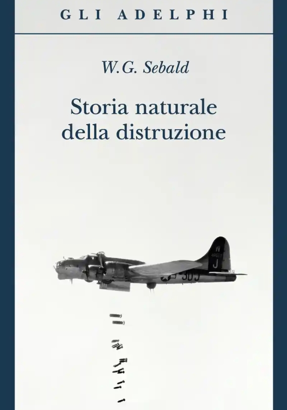 Storia Naturale Della Distruzione