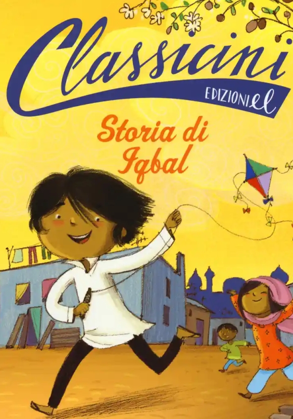 Storia Di Iqbal. Classicini. Ediz. Illustrata