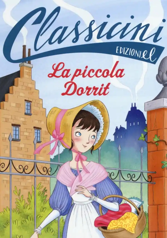 Piccola Dorrit Da Charles Dickens. Classicini. Ediz. A Colori (la)