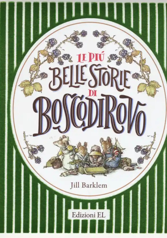 Pi? Belle Storie Di Boscodirovo. Ediz. A Colori (le)