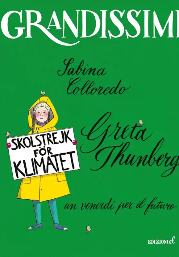 Greta Thunberg, Un Venerd? Per Il Futuro. Ediz. A Colori