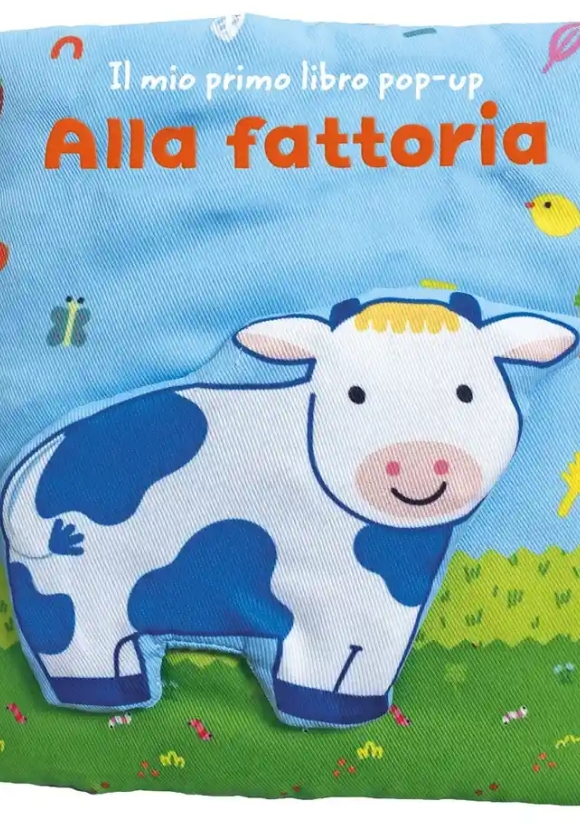 Alla Fattoria. Il Mio Primo Libro Pop-up. Ediz. A Colori