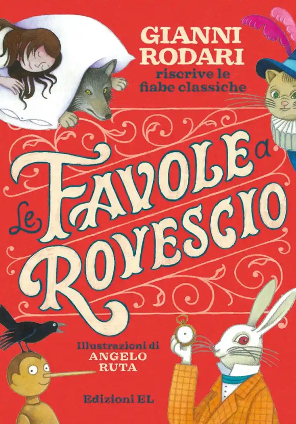 Favole A Rovescio. Gianni Rodari Riscrive Le Fiabe Classiche. Ediz. A Colori (le)