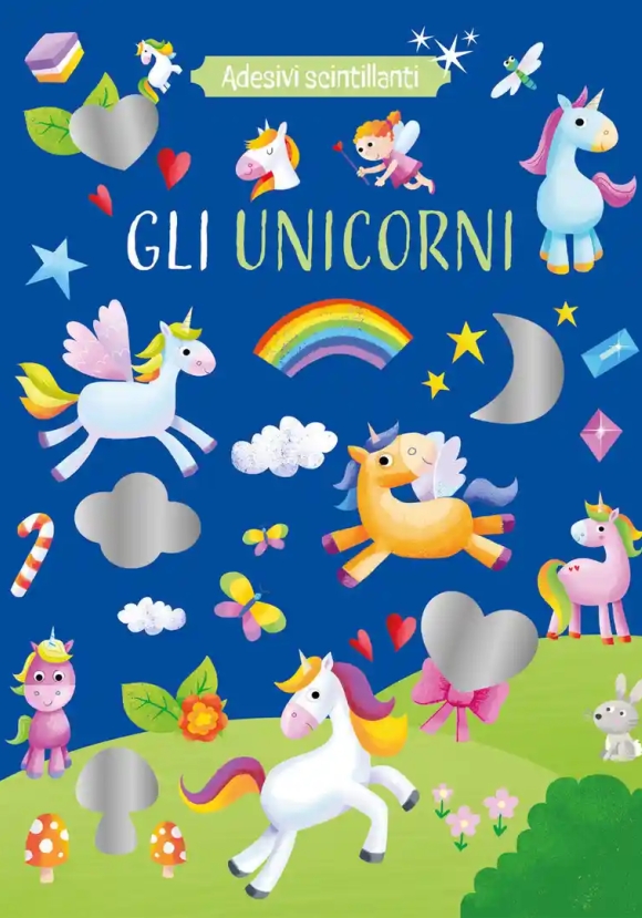 Unicorni. Adesivi Scintillanti. Ediz. A Colori (gli)