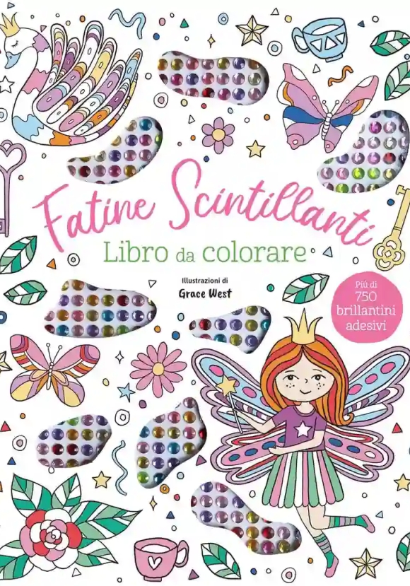 Fatine Scintillanti. Libro Da Colorare. Ediz. Illustrata. Con 750 Brillantini Adesivi