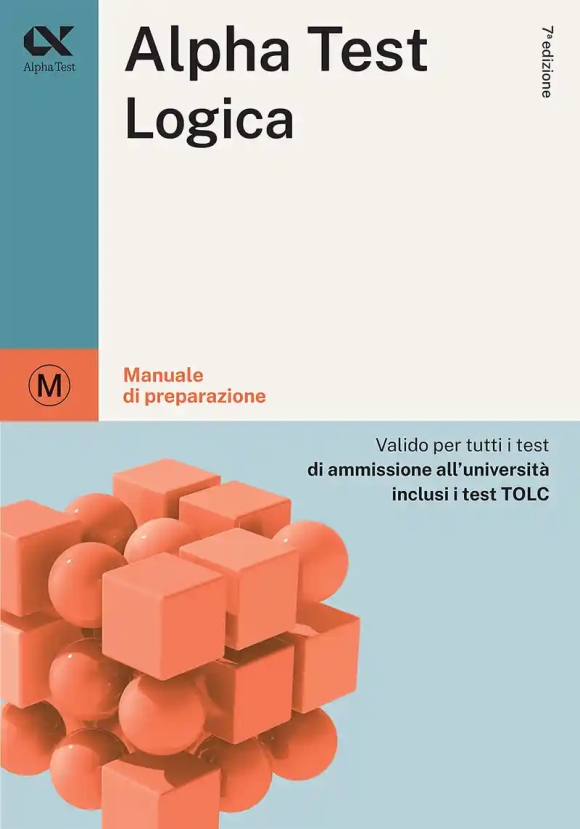 Alpha Test. Logica. Manuale Di Preparazione