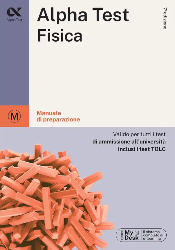 Alpha Test. Fisica. Per I Test Di Ammissione All'universit?. Ediz. Mydesk. Con Contenuto Digitale Pe