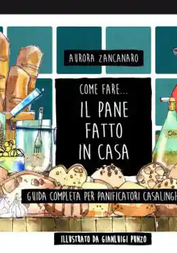 Come Fare Il Pane Fatto In Casa