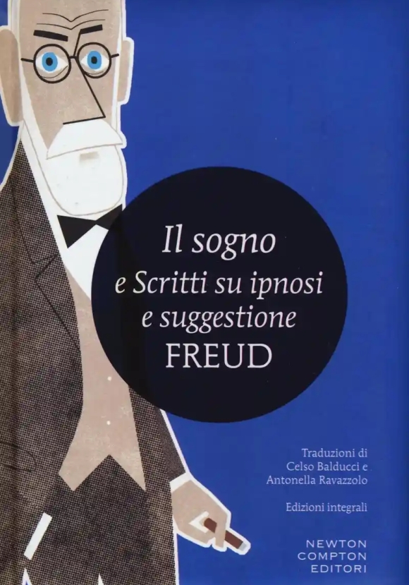 Il Sogno E Scritti Su Ipnosi E Suggestione