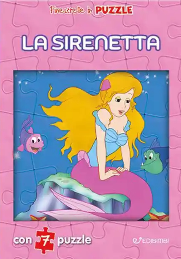 Sirenetta. Finestrelle In Puzzle. Ediz. Illustrata (la)