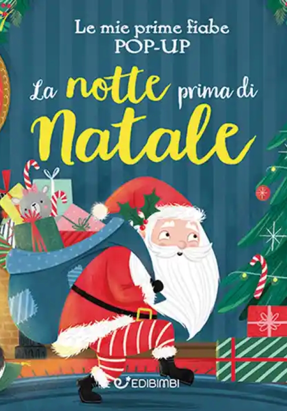 Notte Prima Di Natale. Le Mie Prime Fiabe Pop-up. Ediz. A Colori (la)