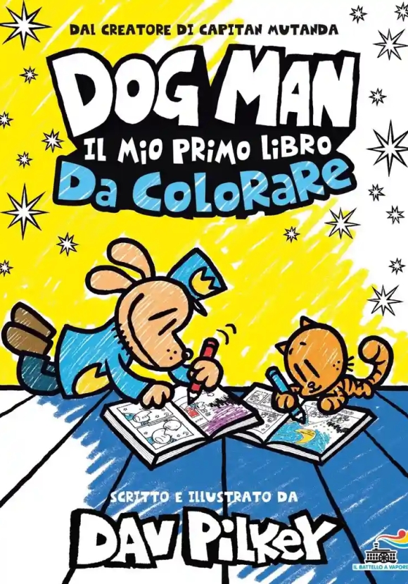 Dog Man. Il Mio Primo Libro Da Colorare