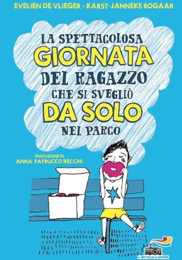 Spettacolosa Giornata Del Ragazzino Che Si Svegli? Da Solo Nel Parco. Ediz. Illustrata (la)